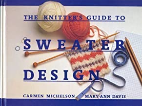 The Knitters Guide to Sweater Design